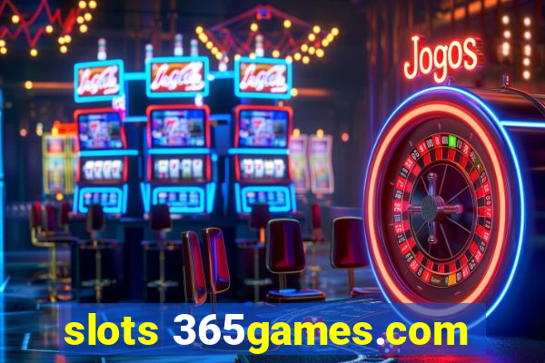slots 365games.com